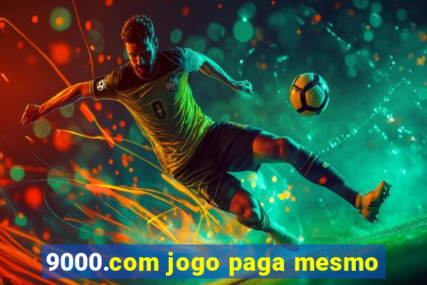 9000.com jogo paga mesmo